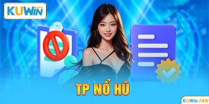 TP Nổ Hũ