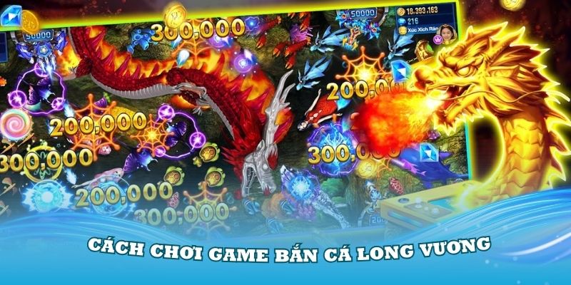 Khám phá rõ nét về cách chơi game bắn cá Long Vương đình đám