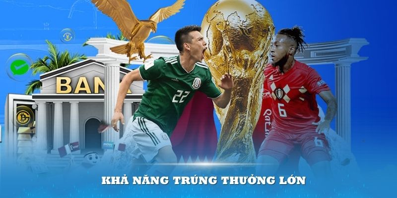 Khả năng trúng thưởng lớn