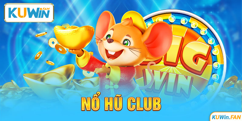 Nổ Hũ Club