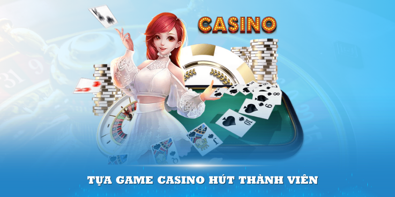 Những tựa game casino hút thành viên nhất tại Kuwin