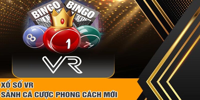 Xổ số VR - Sảnh cá cược phong cách mới